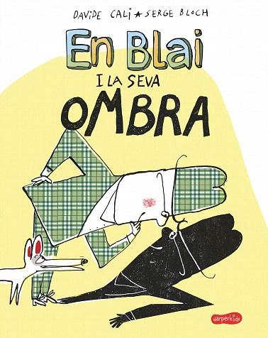 EN BLAI I LA SEVA OMBRA | 9788417222406 | CALI, DAVIDE | Llibreria Drac - Llibreria d'Olot | Comprar llibres en català i castellà online