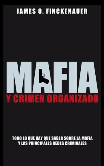 MAFIA Y CRIMEN ORGANIZADO | 9788499420028 | FINCKENAUER, JAMES O. | Llibreria Drac - Llibreria d'Olot | Comprar llibres en català i castellà online