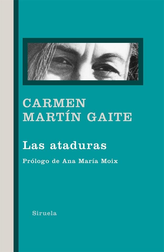 ATADURAS, LAS | 9788498415155 | MARTIN GAITE, CARMEN | Llibreria Drac - Llibreria d'Olot | Comprar llibres en català i castellà online