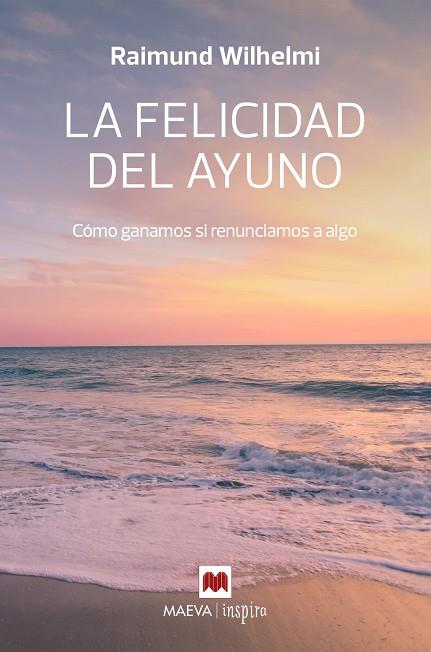 FELICIDAD DEL AYUNO, LA | 9788410260207 | WILHELMI, RAIMUND | Llibreria Drac - Llibreria d'Olot | Comprar llibres en català i castellà online