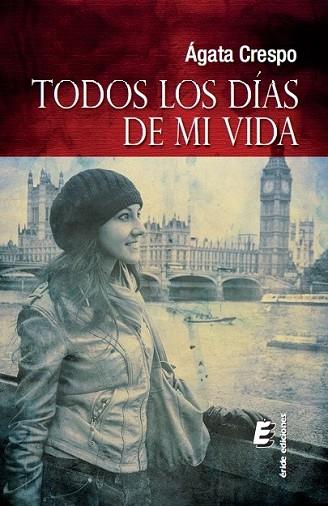 TODOS LOS DÍAS DE MI VIDA | 9788416085941 | CRESPO, AGATA | Llibreria Drac - Llibreria d'Olot | Comprar llibres en català i castellà online