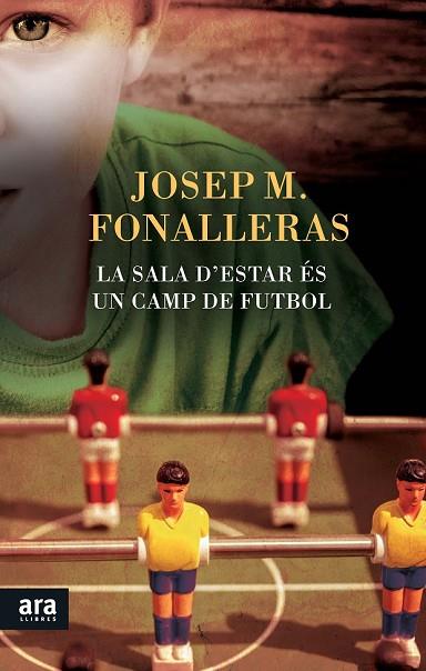 SALA D'ESTAR ÉS UN CAMP DE FUTBOL, LA | 9788416154265 | FONALLERAS, JOSEP MARIA | Llibreria Drac - Llibreria d'Olot | Comprar llibres en català i castellà online