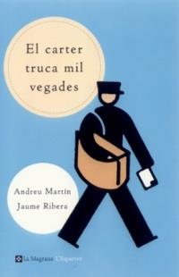 CARTER TRUCA MIL VEGADES, EL | 9788482643397 | MARTIN, ANDREU; J. RIBERA | Llibreria Drac - Llibreria d'Olot | Comprar llibres en català i castellà online