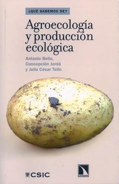 AGROECOLOGIA Y PRODUCCION ECOLOGICA | 9788400092269 | BELLO PÉREZ, ANTONIO/TELLO MARQUINA, JULIO CÉSAR | Llibreria Drac - Llibreria d'Olot | Comprar llibres en català i castellà online