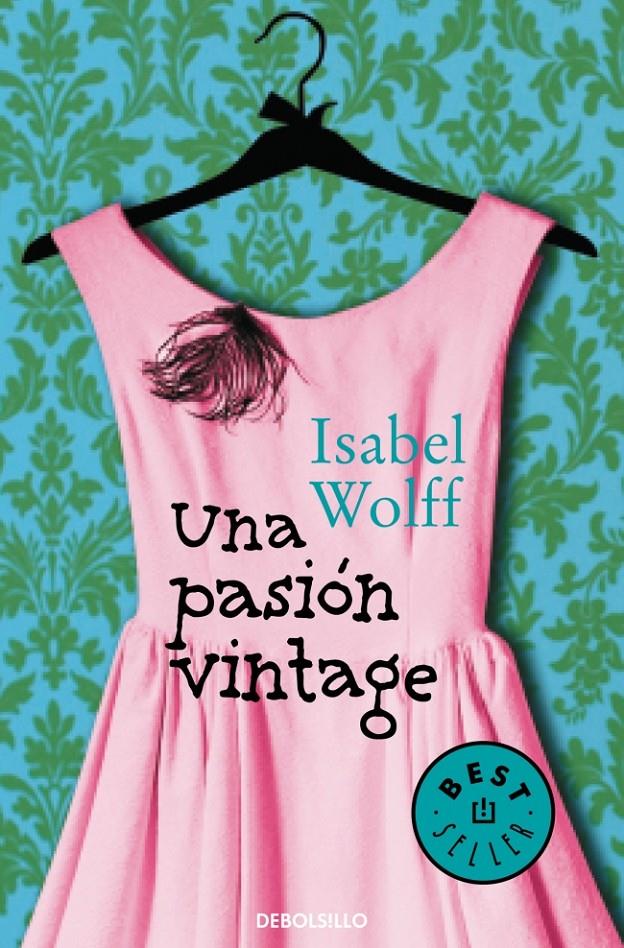 PASION VINTAGE, UNA | 9788490322680 | WOLFF, ISABEL | Llibreria Drac - Llibreria d'Olot | Comprar llibres en català i castellà online