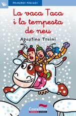 VACA TACA I LA TEMPESTA DE NEU, LA (LLETRA LLIGADA) | 9788489625174 | TRAINI, AGOSTINO | Llibreria Drac - Librería de Olot | Comprar libros en catalán y castellano online