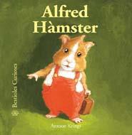 ALFRED HAMSTER | 9788498015959 | KRINGS, ANTOON | Llibreria Drac - Librería de Olot | Comprar libros en catalán y castellano online