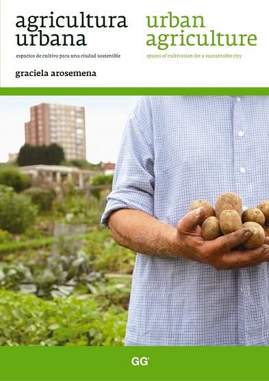 AGRICULTURA URBANA / URBAN AGRICULTURE | 9788425224232 | AROSEMENA, GRACIELA | Llibreria Drac - Librería de Olot | Comprar libros en catalán y castellano online