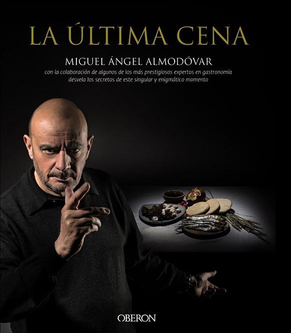 ÚLTIMA CENA, LA | 9788441536869 | ALMODÓVAR, MIGUEL ÁNGEL | Llibreria Drac - Librería de Olot | Comprar libros en catalán y castellano online