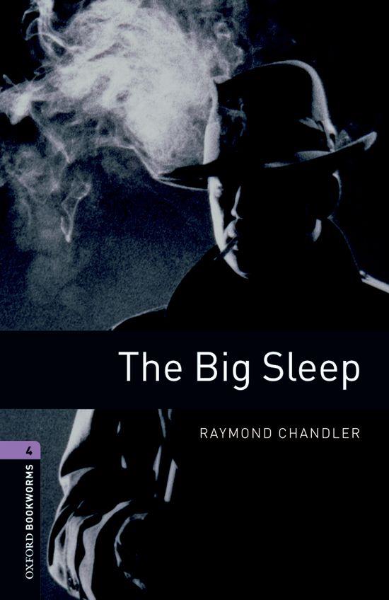 THE BIG SLEEP ED 08 (OXFORD BOOKWORMS STAGE 4) | 9780194791656 | CHANDLER, RAYMOND | Llibreria Drac - Llibreria d'Olot | Comprar llibres en català i castellà online