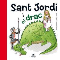 SANT JORDI I EL DRAC | 9788424635183 | CANYELLES, ANNA; CALAFELL, ROSER | Llibreria Drac - Librería de Olot | Comprar libros en catalán y castellano online