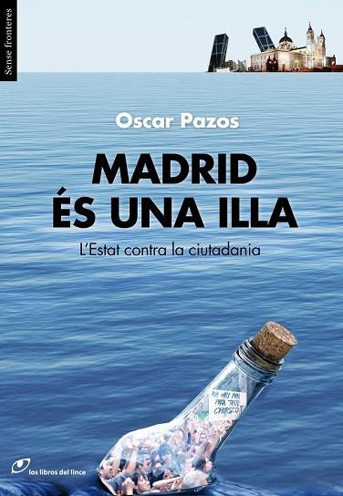 MADRID ES UNA ILLA | 9788415070283 | PAZOS, OSCAR | Llibreria Drac - Librería de Olot | Comprar libros en catalán y castellano online