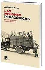 MISIONES PEDAGÓGICAS, LAS | 9788490972021 | TIANA, ALEJANDRO | Llibreria Drac - Librería de Olot | Comprar libros en catalán y castellano online