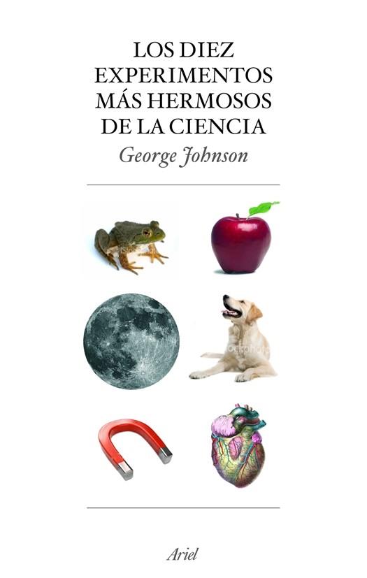 DIEZ EXPERIMENTOS MAS HERMOSOS DE LA CIENCIA | 9788434453883 | JOHNSON, GEORGE | Llibreria Drac - Librería de Olot | Comprar libros en catalán y castellano online