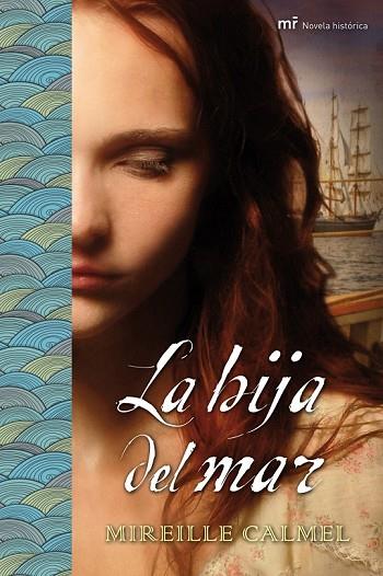 HIJA DEL MAR, LA | 9788427038912 | CALMEL, MIREILLE | Llibreria Drac - Llibreria d'Olot | Comprar llibres en català i castellà online