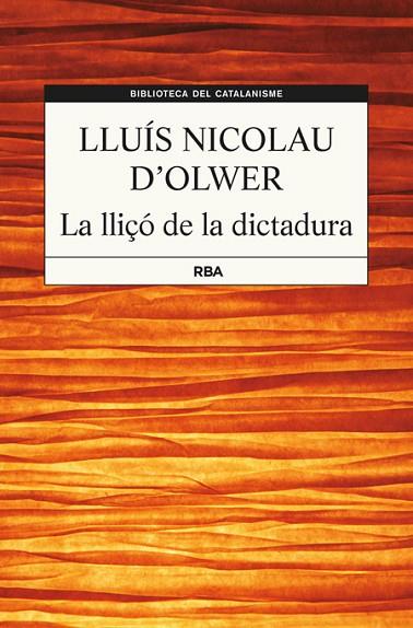 LLIÇÓ DE LA DICTADURA, LA | 9788482647456 | NICOLAU D'OLWER, LLUIS | Llibreria Drac - Librería de Olot | Comprar libros en catalán y castellano online