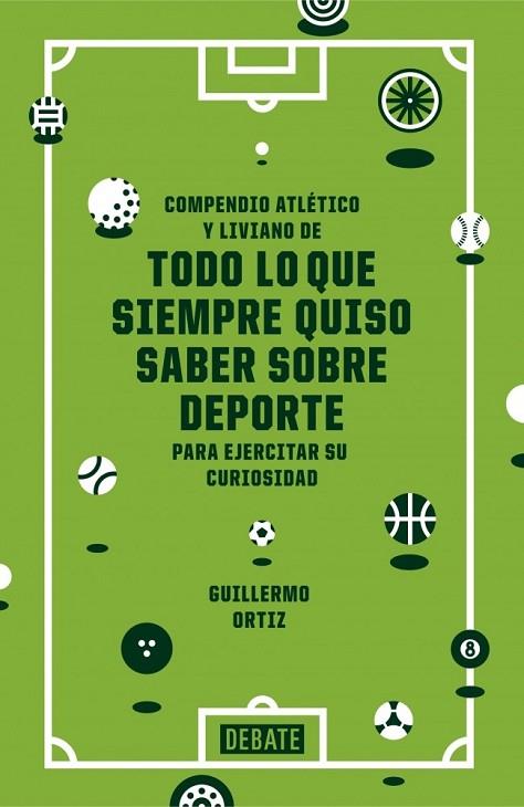 TODO LO QUE SIEMPRE QUISO SABER SOBRE DEPORTE | 9788499924038 | ORTIZ, GUILLERMO | Llibreria Drac - Llibreria d'Olot | Comprar llibres en català i castellà online