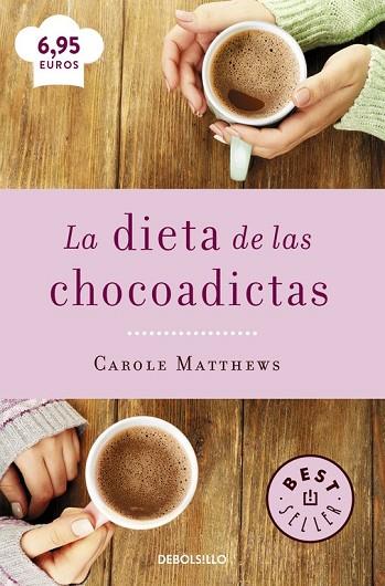 DIETA DE LAS CHOCOADICTAS, LA | 9788466329408 | MATTHEWS, CAROLE | Llibreria Drac - Librería de Olot | Comprar libros en catalán y castellano online