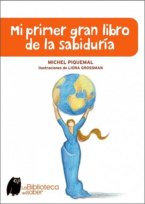 MI PRIMER GRAN LIBRO DE LA SABIDURIA | 9788497543941 | PIQUEMAL, MICHEL | Llibreria Drac - Librería de Olot | Comprar libros en catalán y castellano online