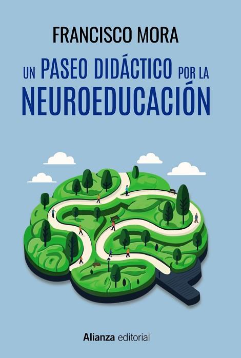 UN PASEO DIDÁCTICO POR LA NEUROEDUCACIÓN | 9788411486613 | MORA, FRANCISCO | Llibreria Drac - Llibreria d'Olot | Comprar llibres en català i castellà online