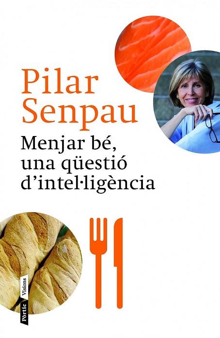 MENJAR BE UNA QUESTIO D'INTEL·LIGENCIA | 9788498092592 | SENPAU, MARIA PILAR | Llibreria Drac - Llibreria d'Olot | Comprar llibres en català i castellà online