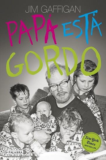 PAPÁ ESTÁ GORDO | 9788490613689 | GAFFIGAN, JIM | Llibreria Drac - Llibreria d'Olot | Comprar llibres en català i castellà online