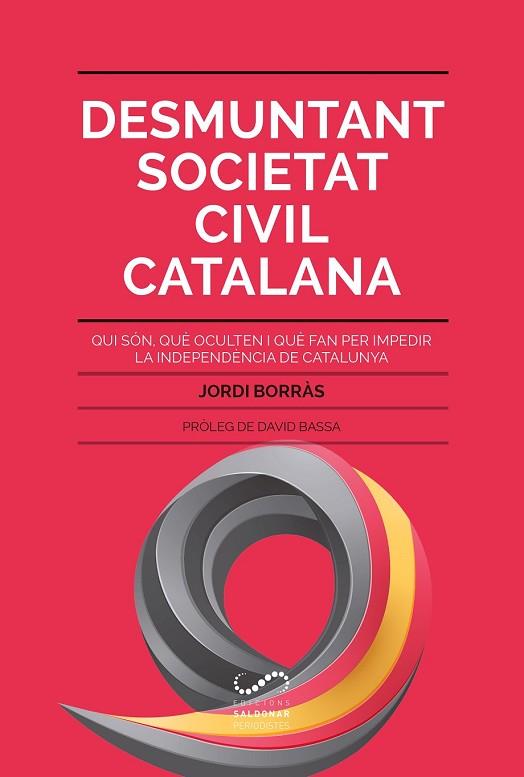 DESMUNTANT SOCIETAT CIVIL CATALANA | 9788494675355 | BORRÀS ABELLÓ, JORDI | Llibreria Drac - Librería de Olot | Comprar libros en catalán y castellano online