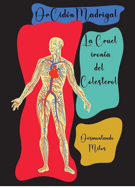 CRUEL IRONÍA DEL COLESTEROL, LA | 9788409614929 | CIDÓN, JOSÉ LUIS | Llibreria Drac - Llibreria d'Olot | Comprar llibres en català i castellà online