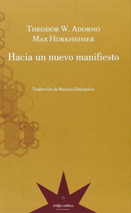 HACIA UN NUEVO MANIFIESTO | 9789877120417 | ADORNO, THEODOR; KORKHEIMER, MAX | Llibreria Drac - Llibreria d'Olot | Comprar llibres en català i castellà online