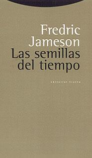 SEMILLAS DEL TIEMPO, LAS | 9788481643725 | JAMESON, FREDERIC | Llibreria Drac - Llibreria d'Olot | Comprar llibres en català i castellà online