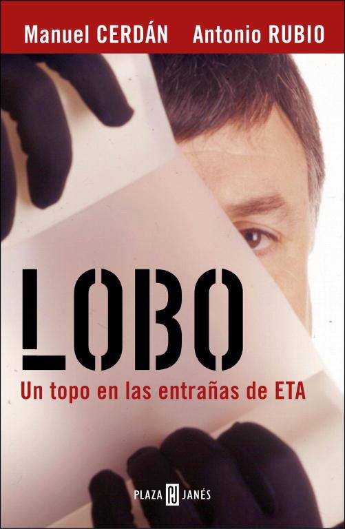 LOBO.  UN TOPO EN LAS ENTRAÑAS DE ETA | 9788401378393 | CERDAN, MANUEL; A. RUBIO | Llibreria Drac - Llibreria d'Olot | Comprar llibres en català i castellà online