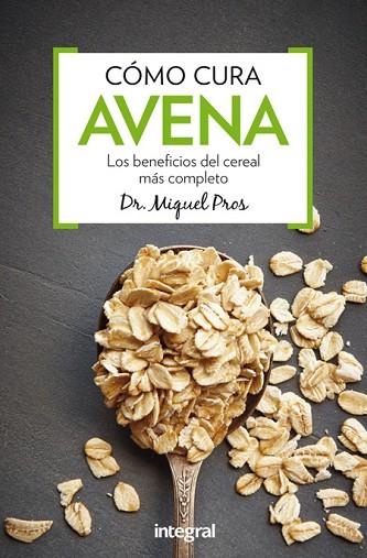 CÓMO CURA AVENA | 9788491180340 | PROS, MIQUEL | Llibreria Drac - Librería de Olot | Comprar libros en catalán y castellano online