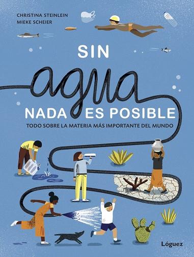 SIN AGUA, NADA ES POSIBLE | 9788412158366 | STEINLEIN, CHRISTINA | Llibreria Drac - Llibreria d'Olot | Comprar llibres en català i castellà online