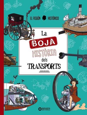BOJA HISTÒRIA DELS TRANSPORTS, LA | 9788448962968 | EL FISGÓN HISTÓRICO | Llibreria Drac - Librería de Olot | Comprar libros en catalán y castellano online