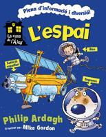 ESPAI, L'. LA CASA DE L'ALEX | 9788424636913 | ARDAGH, PHILIP | Llibreria Drac - Librería de Olot | Comprar libros en catalán y castellano online