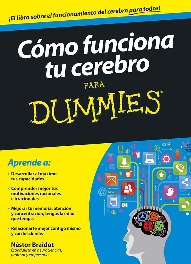 COMO FUNCIONA TU CEREBRO PARA DUMMIES | 9788432901560 | BRAIDOT, NESTOR | Llibreria Drac - Librería de Olot | Comprar libros en catalán y castellano online