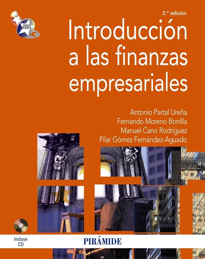 INTRODUCCION A LAS FINANZAS EMPRESARIALES | 9788436828214 | PARTAL UREÑA, ANTONIO/MORENO BONILLA, FERNANDO/CANO RODRÍGUEZ, MANUEL/GÓMEZ FERNÁNDEZ-AGUADO, PILAR | Llibreria Drac - Llibreria d'Olot | Comprar llibres en català i castellà online