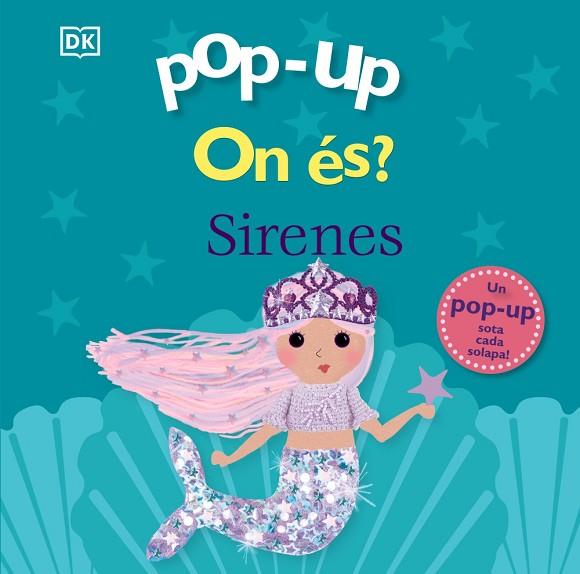 SIRENES, POP-UP. ON ÉS? | 9788413493237 | SIRETT, DAWN | Llibreria Drac - Librería de Olot | Comprar libros en catalán y castellano online