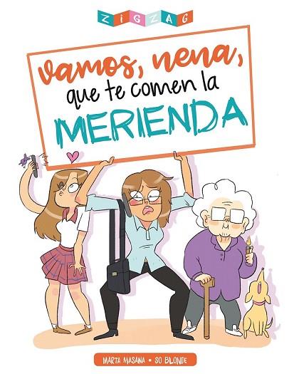 VAMOS, NENA, QUE TE COMEN LA MERIENDA | 9788491465669 | MASANA, MARTA; SO BLONDE | Llibreria Drac - Llibreria d'Olot | Comprar llibres en català i castellà online