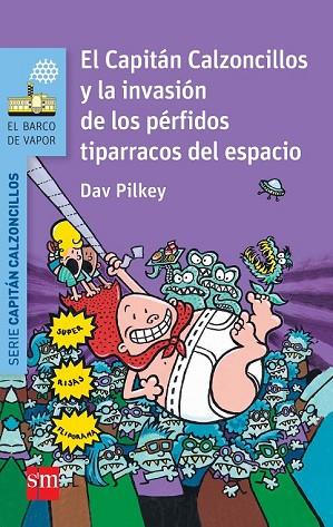 CAPITAN CALZONCILLOS Y LA INVASION DE LOS PERFIDOS TIPARRACOS DEL ESPACIO | 9788467579543 | PILKEY, DAV | Llibreria Drac - Llibreria d'Olot | Comprar llibres en català i castellà online