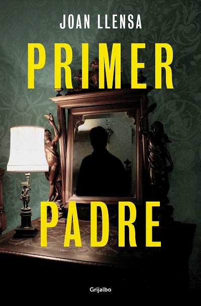 PRIMER PADRE | 9788425367519 | LLENSA, JOAN | Llibreria Drac - Llibreria d'Olot | Comprar llibres en català i castellà online