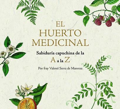 HUERTO MEDICINAL, EL | 9788499795249 | SERRA, FRAY VALENTÍ | Llibreria Drac - Llibreria d'Olot | Comprar llibres en català i castellà online