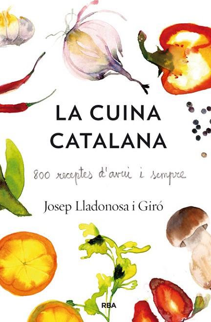 CUINA CATALANA, LA | 9788482646435 | LLADONOSA, JOSEP | Llibreria Drac - Llibreria d'Olot | Comprar llibres en català i castellà online