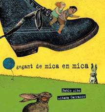 GEGANT DE MICA EN MICA | 9788489625792 | ALBO, PABLO | Llibreria Drac - Librería de Olot | Comprar libros en catalán y castellano online