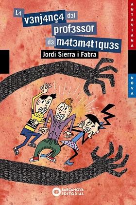 VENJANÇA DEL PROFESSOR DE MATEMÀTIQUES, LA (ANTAVIANA) | 9788448946012 | SIERRA I FABRA, JORDI | Llibreria Drac - Llibreria d'Olot | Comprar llibres en català i castellà online