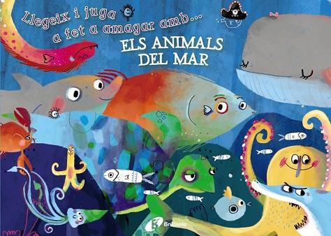 ANIMALS DEL MAR, ELS (LLEGEIX I JUGA A FET A AMAGAR AMB...) | 9788499066226 | POITIER, ANTON | Llibreria Drac - Librería de Olot | Comprar libros en catalán y castellano online