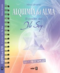 ALQUIMIA DEL ALMA. EL PODER DEL YO SOY | 9788441432796 | LLINARES, NINA | Llibreria Drac - Librería de Olot | Comprar libros en catalán y castellano online