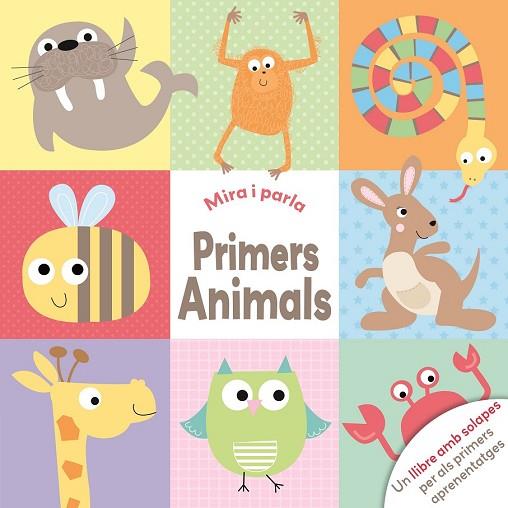 MIRA I PARLA PRIMERS ANIMALS | 9788491202295 | Llibreria Drac - Llibreria d'Olot | Comprar llibres en català i castellà online