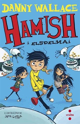 HAMISH I ELSDELMAI | 9788466141130 | WALLACE, DANNY | Llibreria Drac - Llibreria d'Olot | Comprar llibres en català i castellà online