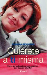 QUIERETE A TI MISMA | 9788479016371 | BERCKHAN, BARBARA | Llibreria Drac - Llibreria d'Olot | Comprar llibres en català i castellà online